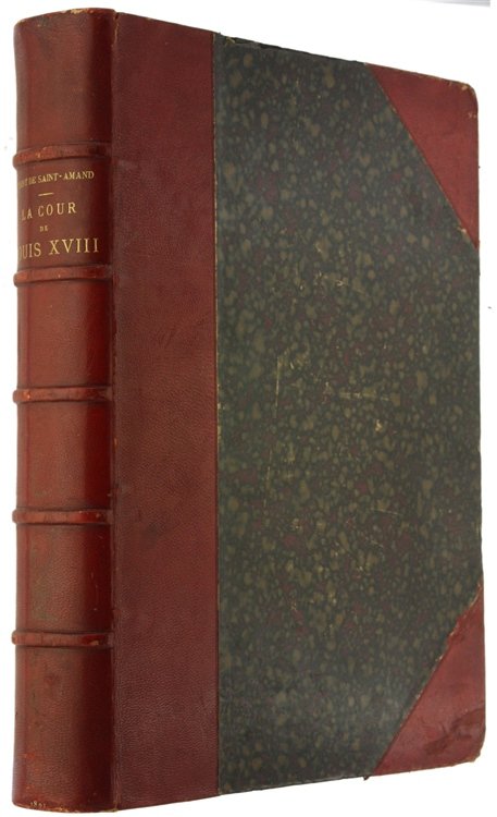 LA COUR DE LOUIS XVIII [Edition originale]