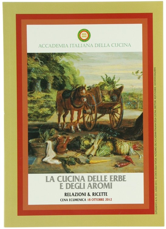 LA CUCINA DELLE ERBE E DEGLI AROMI. Relazioni e ricette. …