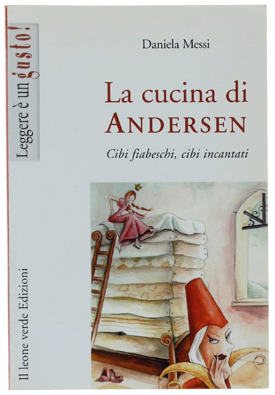 LA CUCINA DI ANDERSEN. Cibi fiabeschi, cibi incantati