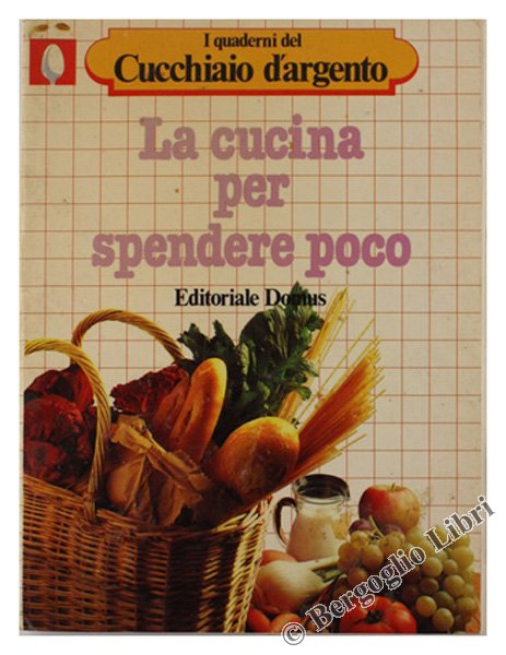 LA CUCINA PER SPENDERE POCO.