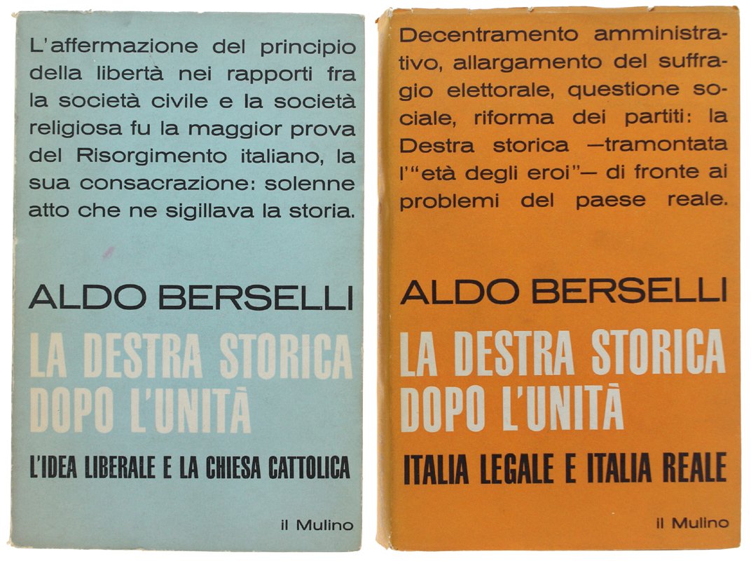 LA DESTRA STORICA DOPO L'UNITA'. I: l'idea liberale e la …