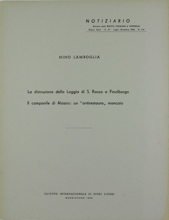 LA DISTRUZIONE DELLA LOGGIA DI S.ROCCO A FINALBORGO - IL …