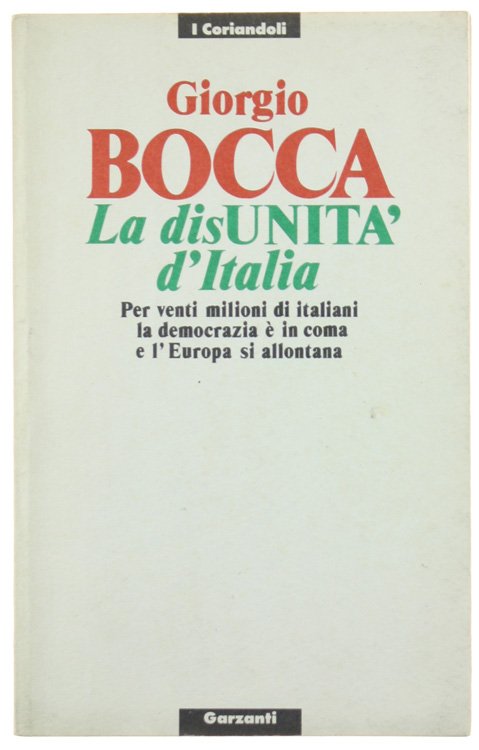 LA DISUNITA' D'ITALIA. [Prima edizione]