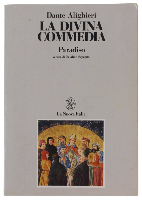 LA DIVINA COMMEDIA - PARADISO. A cura di Natalino Sapegno.