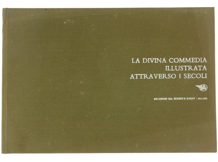 LA DIVINA COMMEDIA ILLUSTRATA ATTRAVERSO I SECOLI.