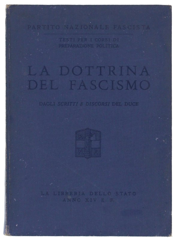 LA DOTTRINA DEL FASCISMO dagli Scritti e Discorsi del Duce