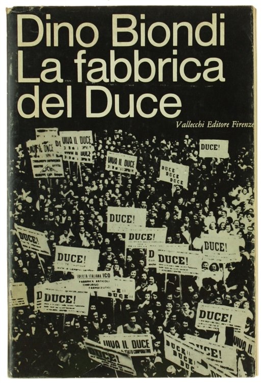 LA FABBRICA DEL DUCE [prima edizione]