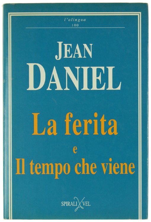 LA FERITA e IL TEMPO CHE VIENE.