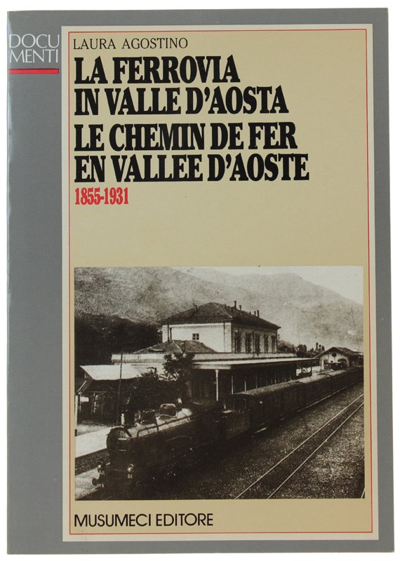 LA FERROVIA IN VALLE D'AOSTA - LE CHEMIN DE FER … | Immagine principale