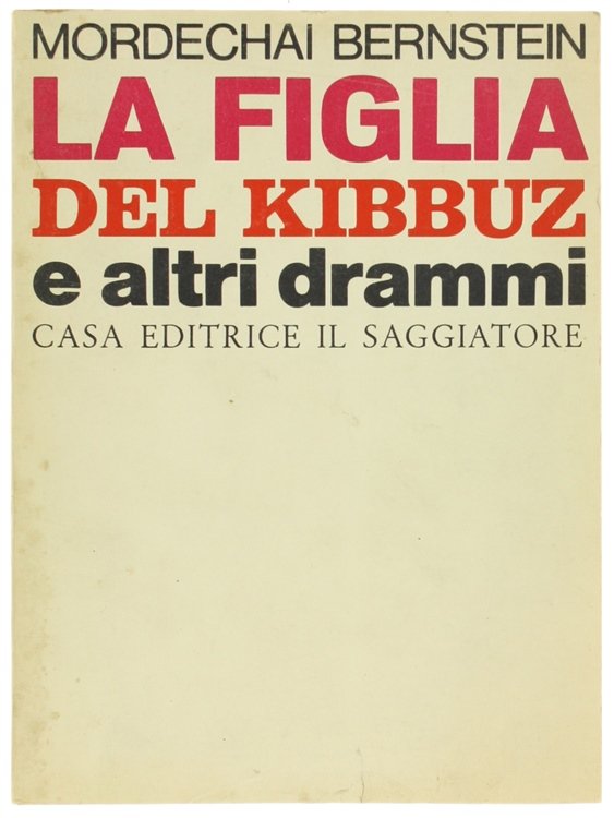 LA FIGLIA DEL KIBBUZ e altri drammi.