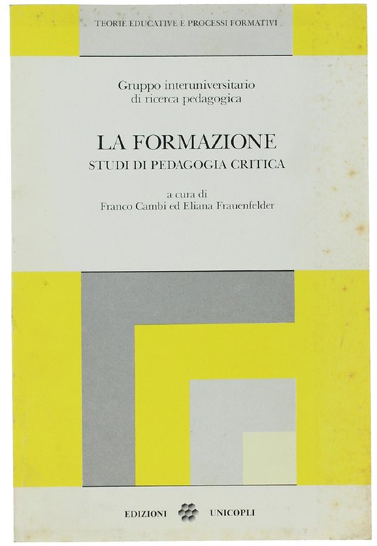LA FORMAZIONE. Studi di pedagogia critica.