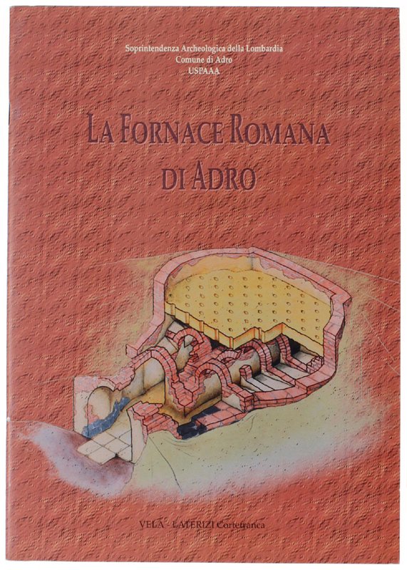 LA FORNACE ROMANA DI ADRO.