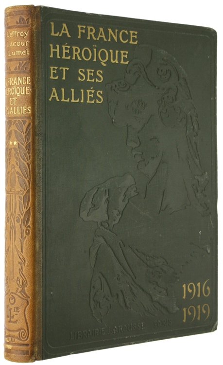 LA FRANCE HEROIQUE ET SES ALLIES. Tome Second.