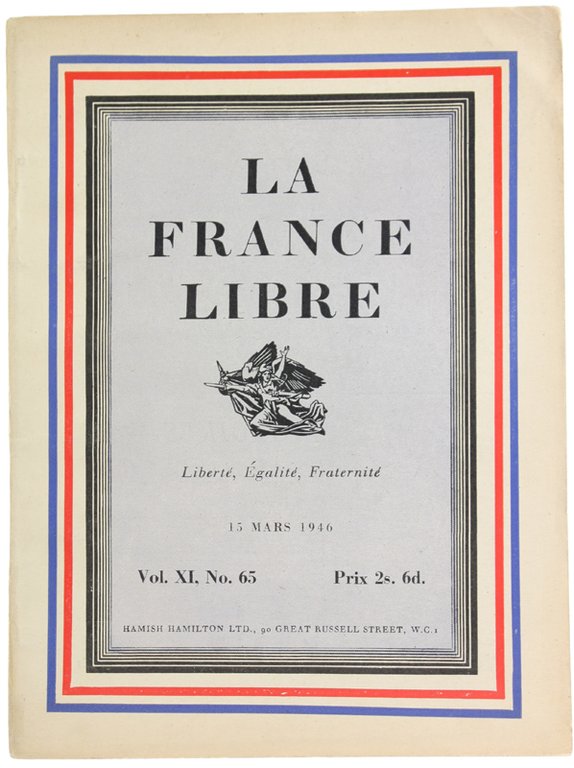 LA FRANCE LIBRE. Vol. XI, No. 65 - 15 Mars …