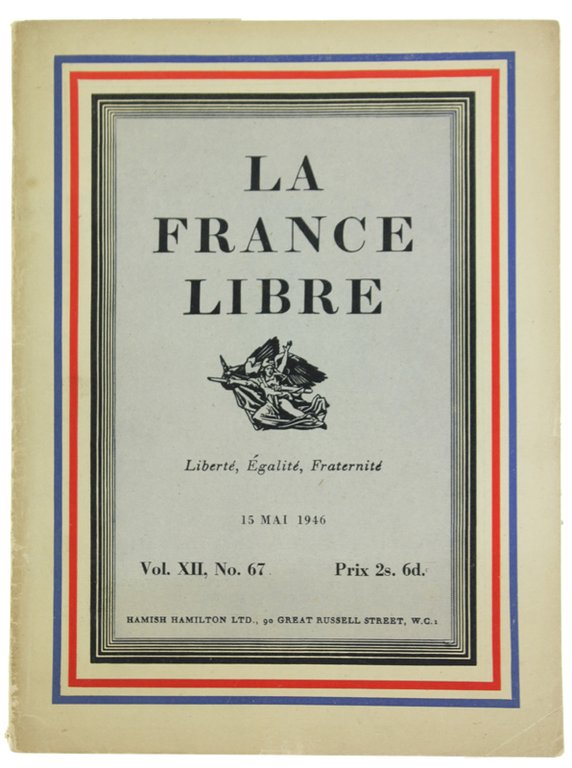 LA FRANCE LIBRE. Vol. XII, No. 67.