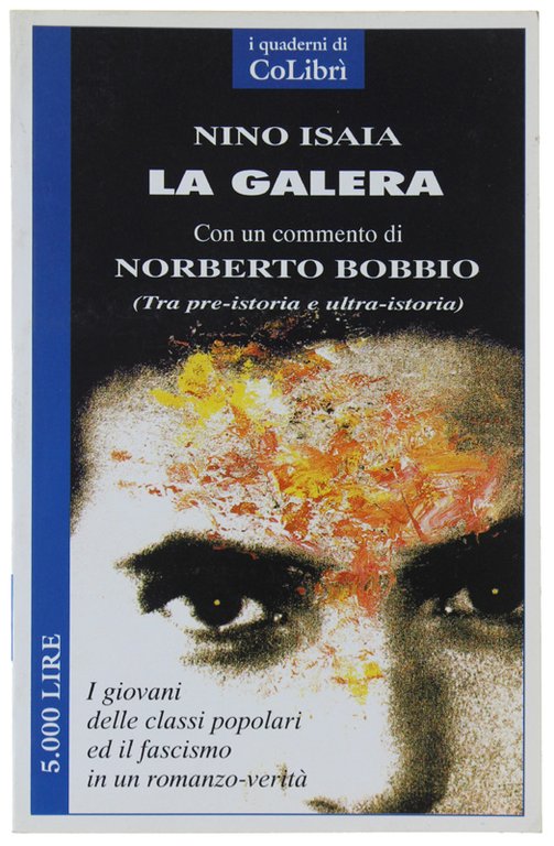 LA GALERA. Con un commento di Norberto Bobbio