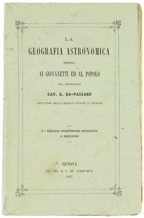 LA GEOGRAFIA ASTRONOMICA ESPOSTA AI GIOVANETTI ED AL POPOLO.