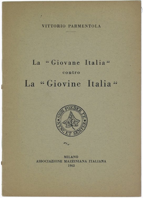 LA "GIOVANE ITALIA" CONTRO LA "GIOVINE ITALIA".
