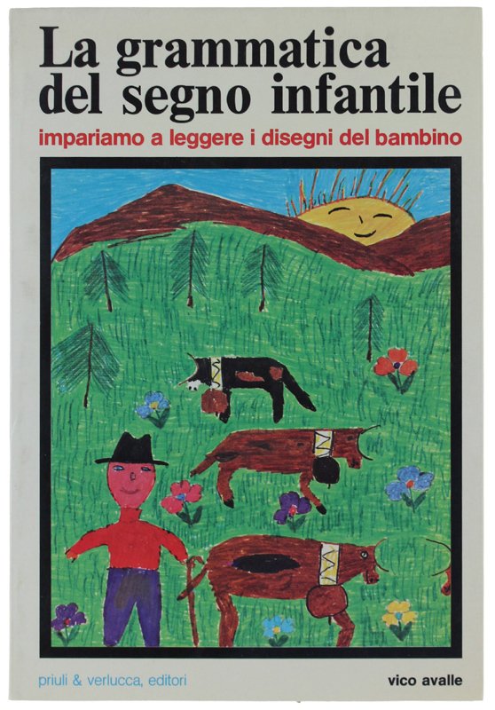 LA GRAMMATICA DEL SEGNO INFANTILE. Impariamo a leggere i disegni …