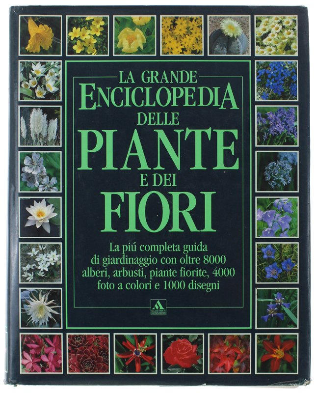 LA GRANDE ENCICLOPEDIA DELLE PIANTE E DEI FIORI