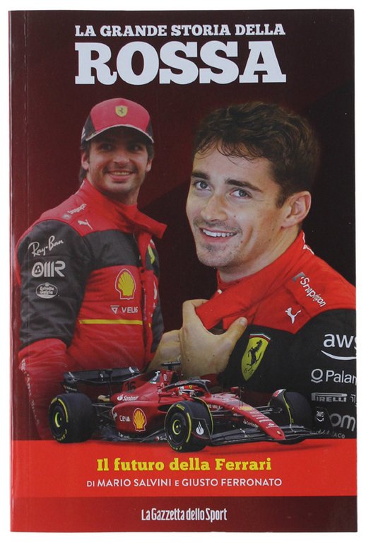 LA GRANDE STORIA DELLA ROSSA - 01 Il futuro della Ferrari [come nuovo]