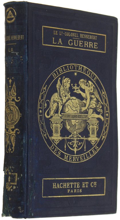 LA GUERRE. Ouvrage illustré de 34 gravures.