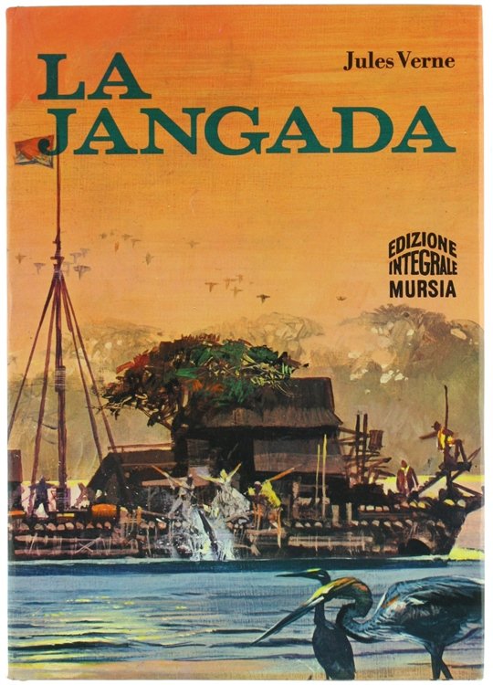 LA JANGADA (Ottocento leghe sul Rio delle Amazzoni).