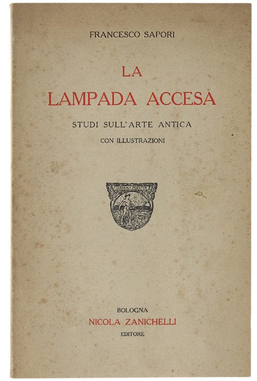 LA LAMPADA ACCESA. Studi sull'arte antica.