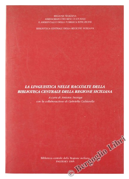 LA LINGUISTICA NELLE RACCOLTE DELLA BIBLIOTECA CENTRALE DELLA REGIONE SICILIANA.