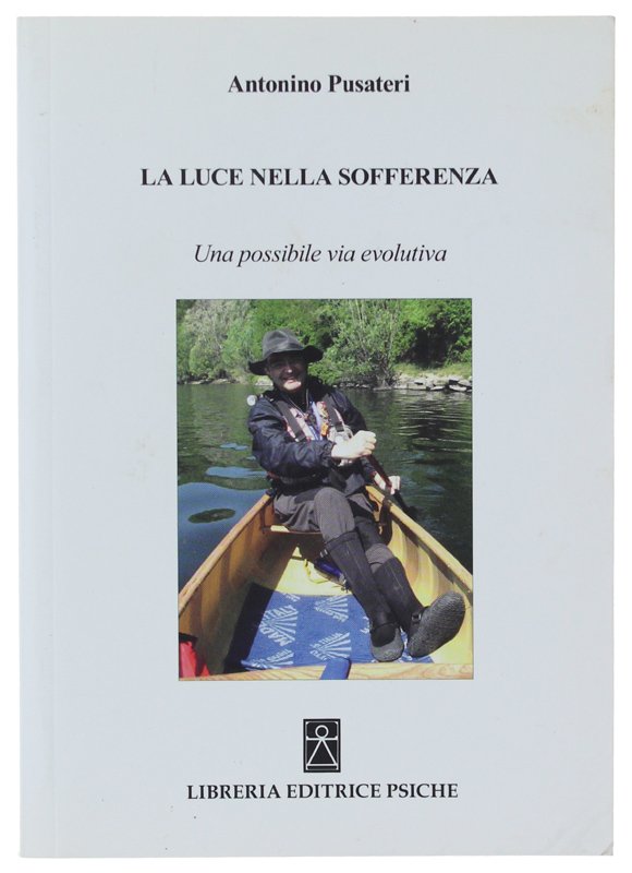 LA LUCE NELLA SOFFERENZA. Una possibile via evolutiva