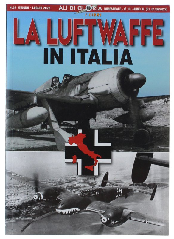 LA LUFTWAFFE IN ITALIA - Ali di Gloria n. 57