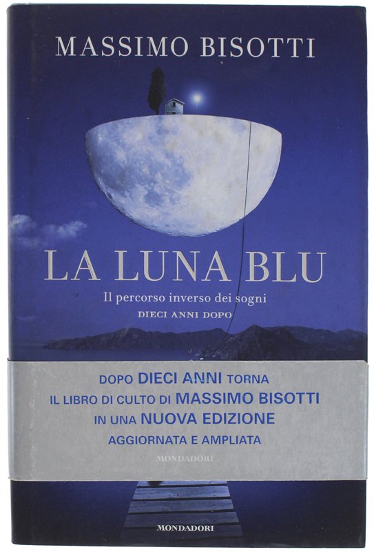 LA LUNA BLU. Il percorso inverso dei sogni. Dieci anni …
