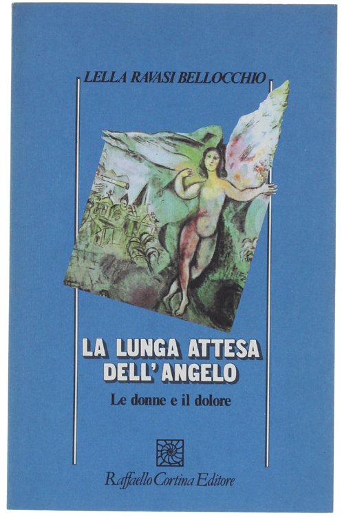 LA LUNGA ATTESA DELL'ANGELO. Le donne e il dolore.