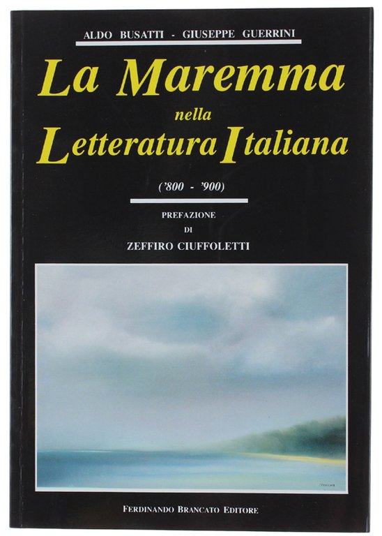 LA MAREMMA NELLA LETTERATURA ITALIANA ('800-'900) [Volume come nuovo]