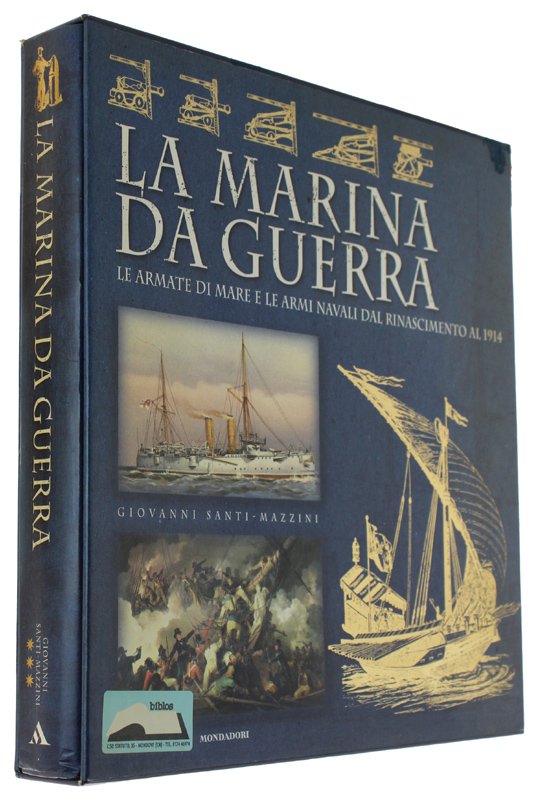 LA MARINA DA GUERRA - Le armate di mare e …