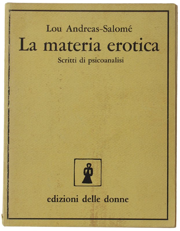LA MATERIA EROTICA. Scritti di psicoanalisi - A cura di …