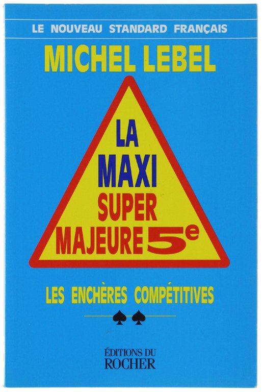 LA MAXI SUPER Majeure 5e. Les enchères compétitives.