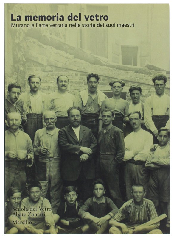 LA MEMORIA DEL VETRO. Murano e l'arte vetraria nelle storie …