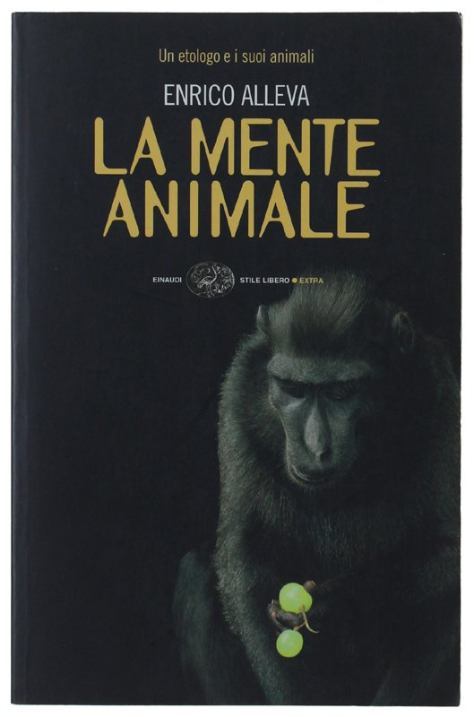 LA MENTE ANIMALE. Un etologo e i suoi animali