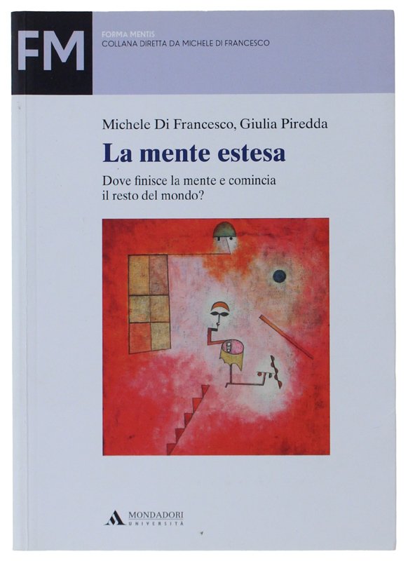 LA MENTE ESTESA. Dove finisce la mente e comincia il …