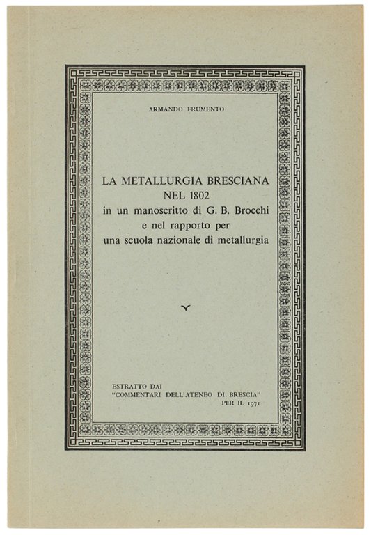 LA METALLURGIA BRESCIANA NEL 1802 IN UN MANOSCRITTO DI G.B.BROCCHI …