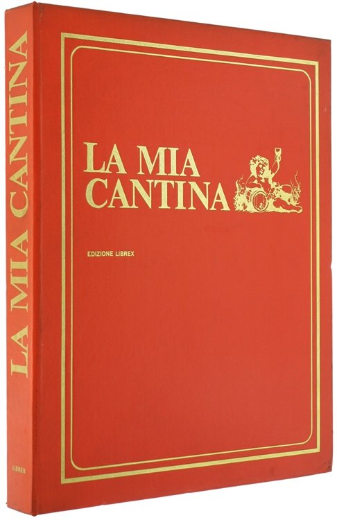 LA MIA CANTINA [grande, ottimo volume]