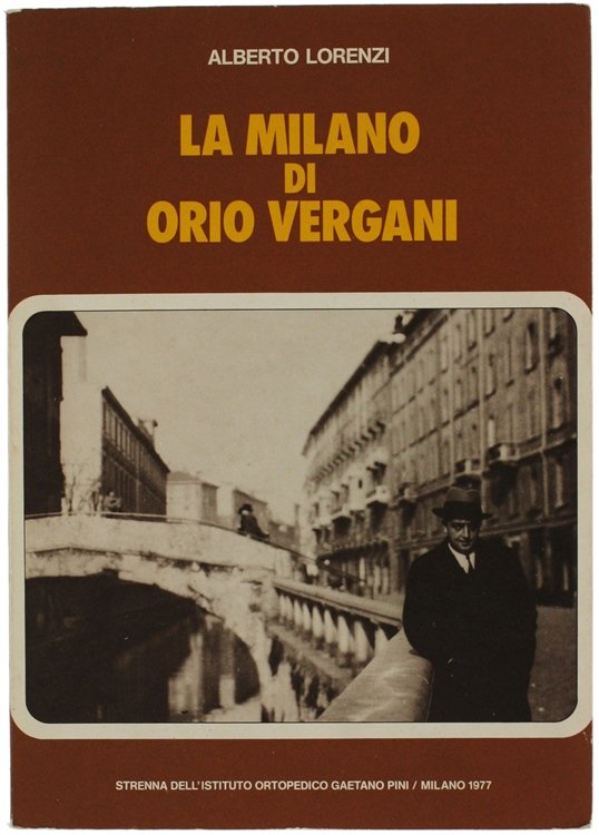 LA MILANO DI ORIO VERGANI.