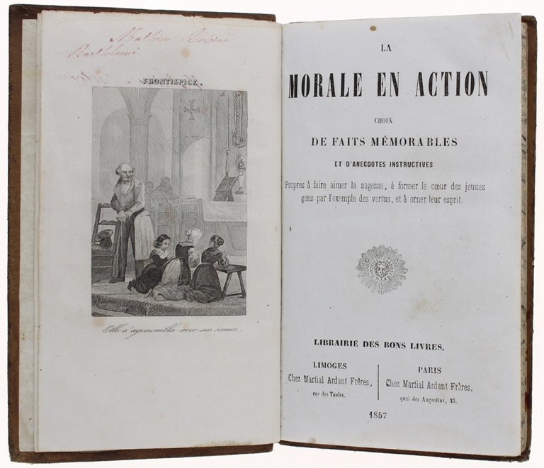 LA MORALE EN ACTION. Choix de Faits Mémorables et d'anecdotes …