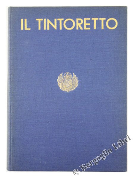 LA MOSTRA DEL TINTORETTO. Catalogo delle opere.