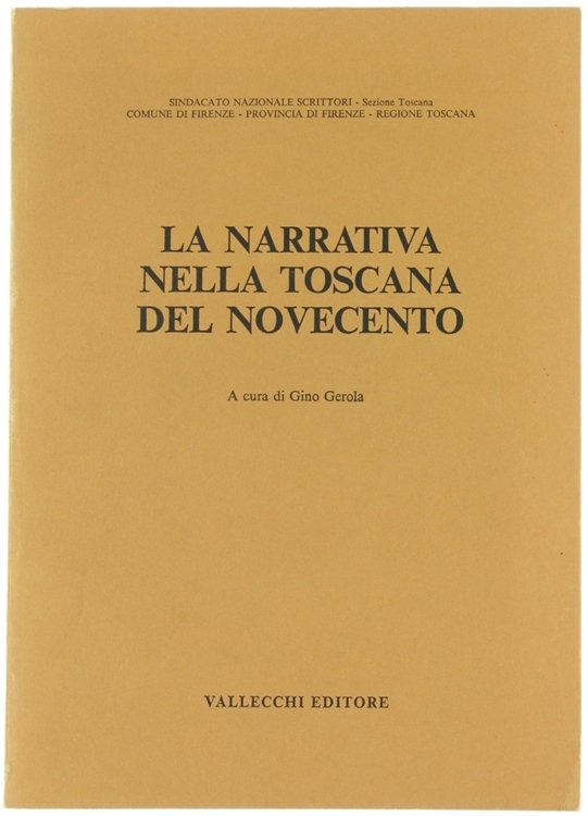 LA NARRATIVA NELLA TOSCANA DEL NOVECENTO. Atti del Convegno. Firenze, …