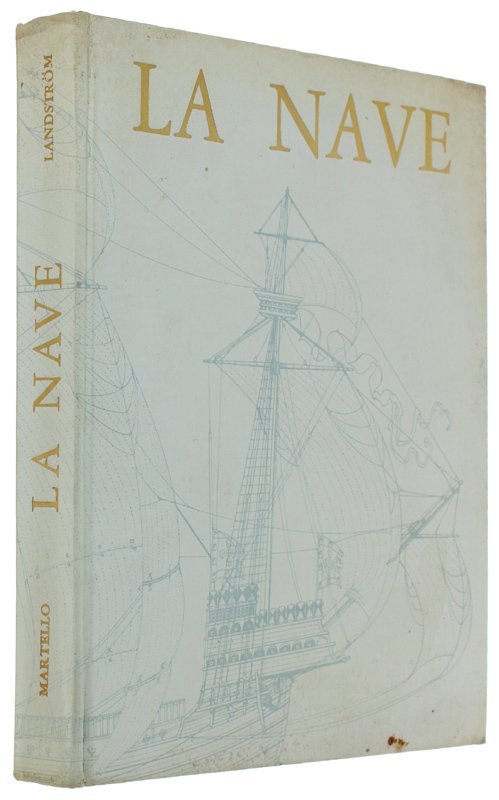LA NAVE. Panorama della storia della nave dalla zattera primitiva …