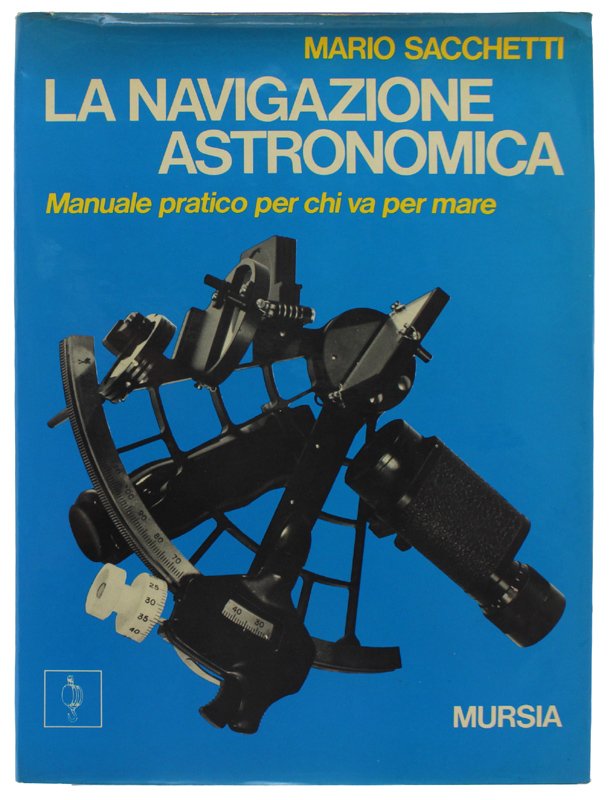 LA NAVIGAZIONE ASTRONOMICA - Manuale pratico per chi va per …