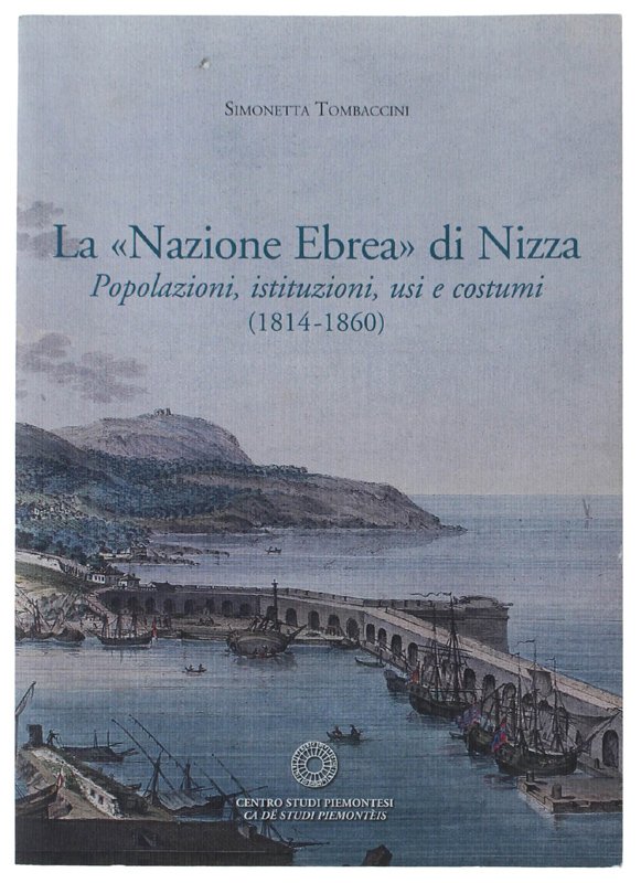 LA «NAZIONE EBREA» DI NIZZA. Popolazione, istituzioni, usi e costumi …