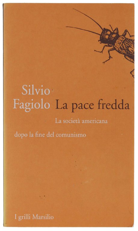 LA PACE FREDDA. La società americana dopo la fine del …